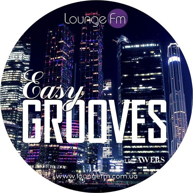 AWERS - Easy Grooves #052 on Lounge Fm