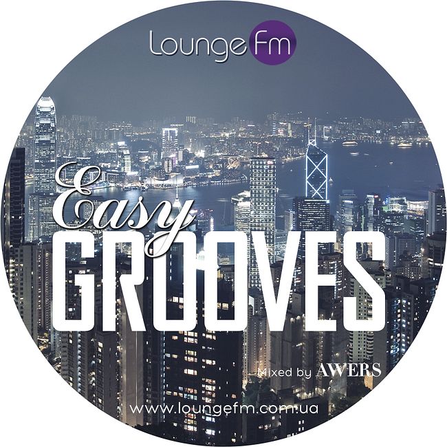 AWERS - Easy Grooves on Lounge Fm #64