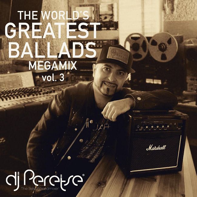 DJ Peretse - The World's Greatest Ballads Megamix (vol. 3)