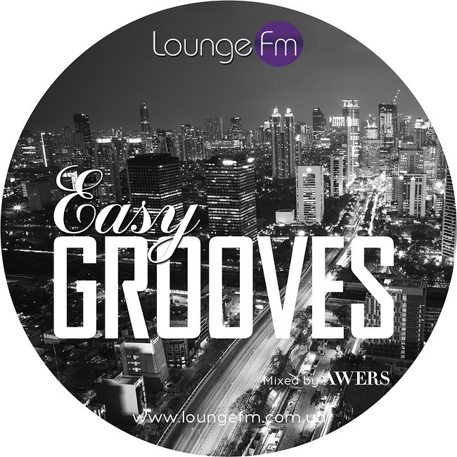 AWERS - Easy Grooves on Lounge Fm #59