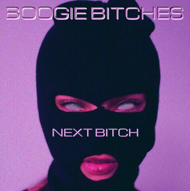 BOOGIE BITCHES - NEXT BITCH (Demo)