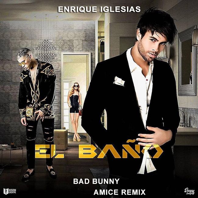 Enrique Iglesias ft. Bad Bunny – El Bano (Amice Remix)