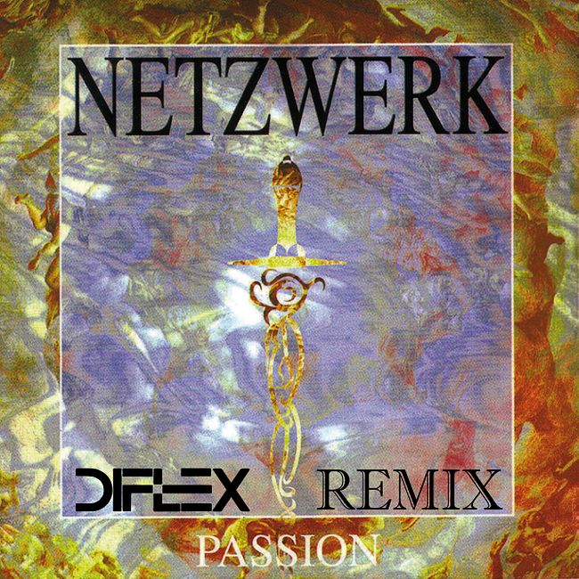 Netzwerk - Passion (Diflex Remix) [2019]