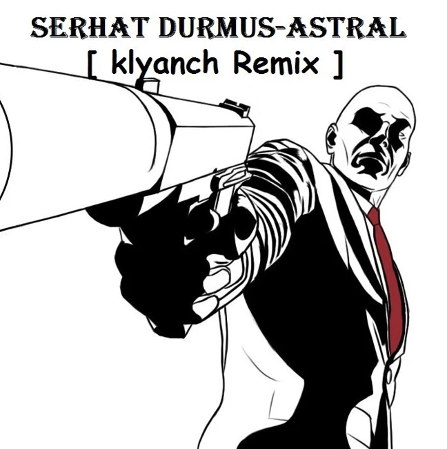 Serhat Durmus - Astral [klyanch Remix]
