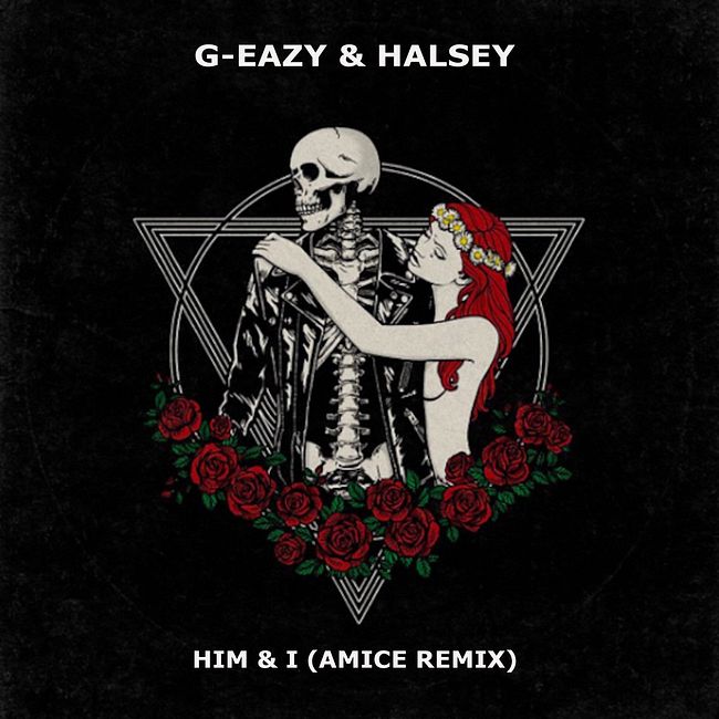 G-Eazy & Halsey - Him & I (Amice Remix)