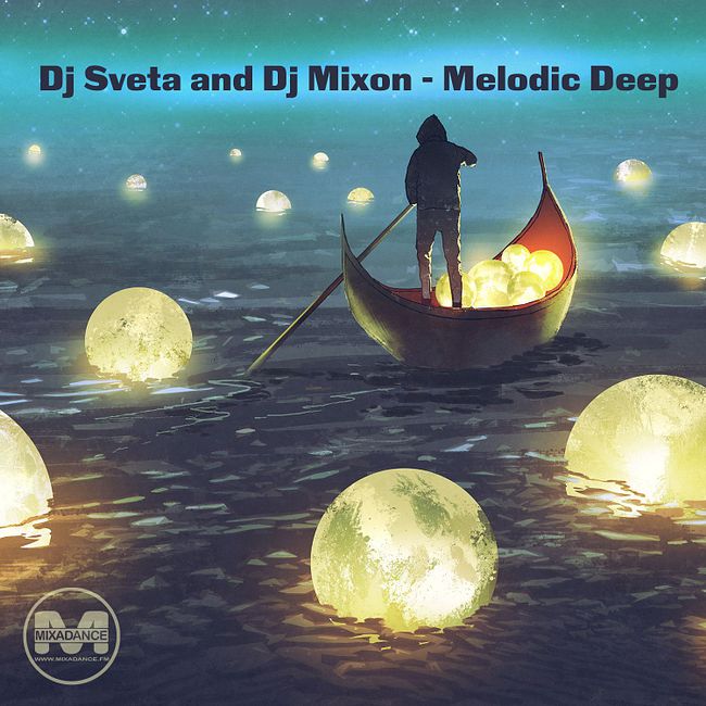 Dj Sveta and Dj Mixon - Melodic Deep (2019)