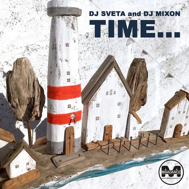 Dj Sveta & Dj Mixon - Time... (2020)