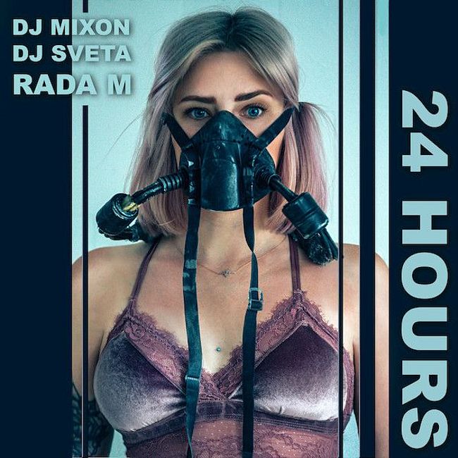 Dj Mixon and Dj Sveta feat Rada M - 24 Hours