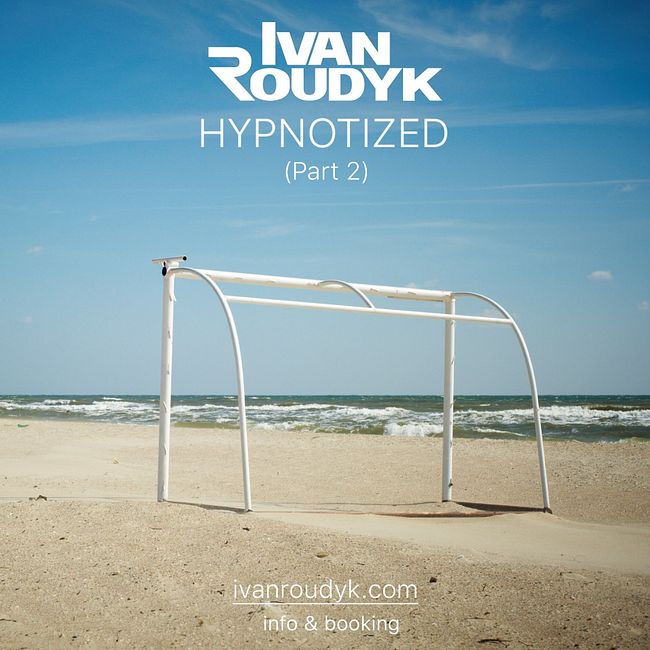 Ivan Roudyk-Hypnotized(Part 2)(ivanroudyk.com)