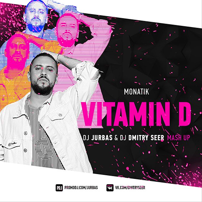 MONATIK - VITAMIN D (DJ JURBAS & DJ DMITRY SEER MASH UP)