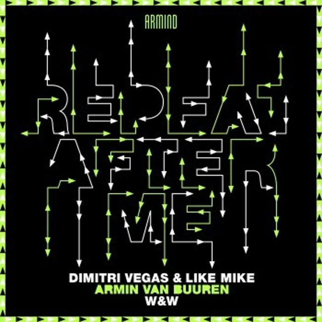Dimitri Vegas & Like Mike x Armin van Buuren x W&W vs  Calvin Harris ft. Ellie Goulding -  Repeat After Me vs I Need Your Love