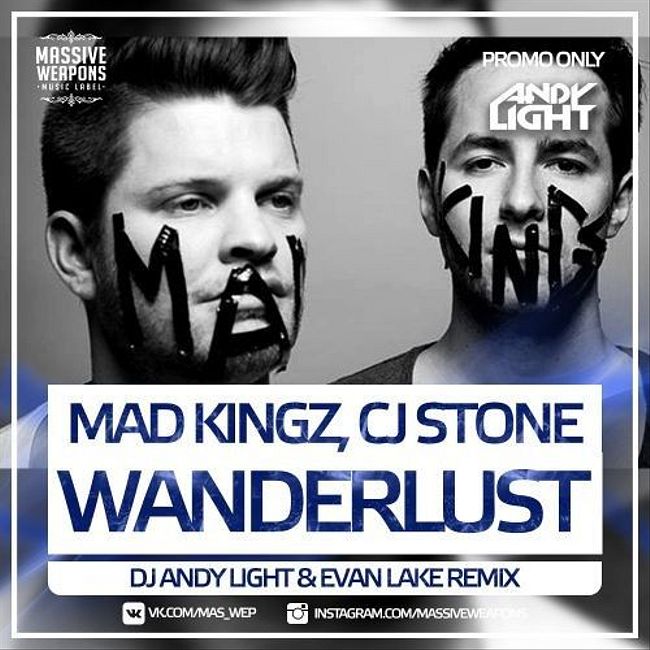 Mad Kingz, CJ Stone – Wanderlust (Evan Lake & Andy Light Remix)