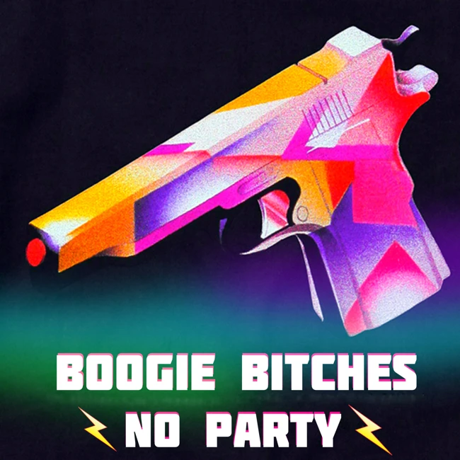 BOOGIE BITCHES - NO PARTY (ORIGINAL MIX) PREVIEW