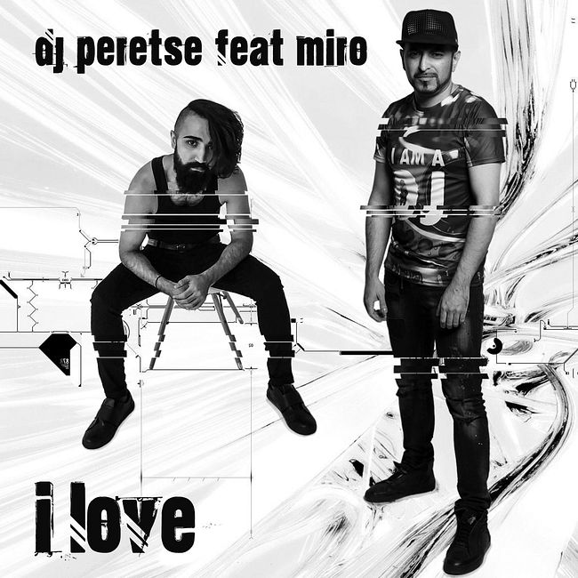 DJ Peretse feat. Miro - I Love