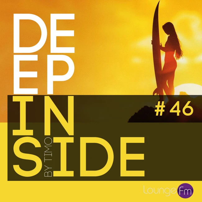 DJ Timo - Deep Inside #46 on Lounge Fm