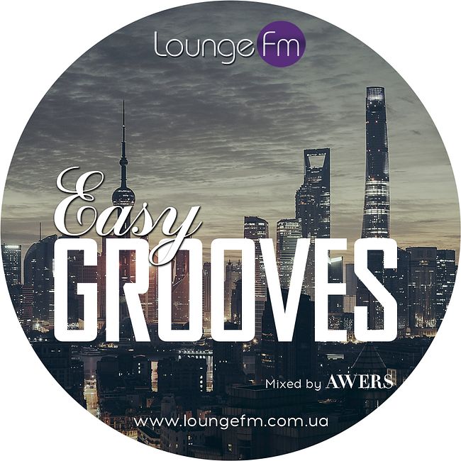 AWERS - Easy Grooves #047 on Lounge Fm