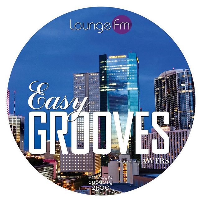 AWERS - Easy Grooves #041 on Lounge Fm (Final FM Episode)