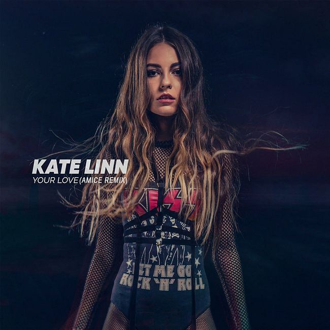 Kate Linn - Your Love (Amice Remix)