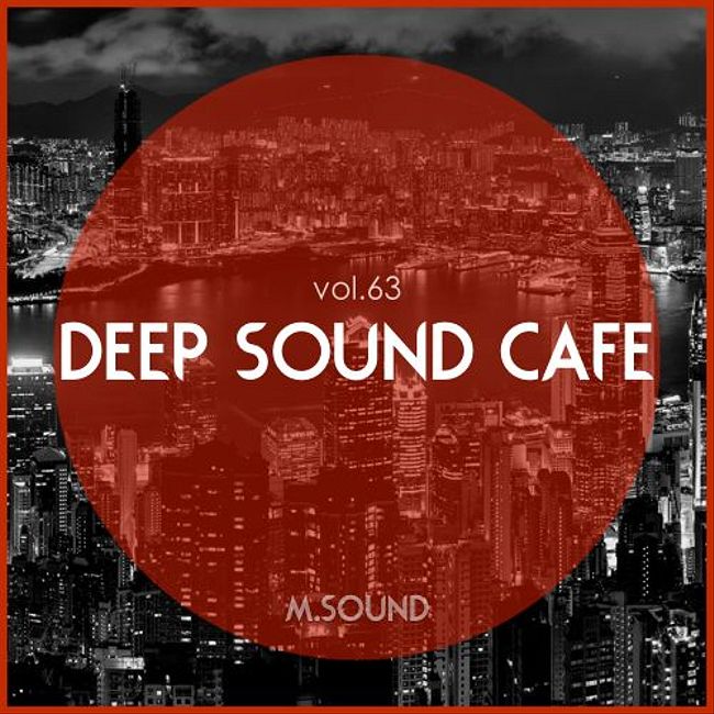 Deep Sound Cafe (vol.63) M.SOUND
