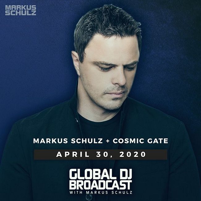 Global DJ Broadcast: Markus Schulz and Cosmic Gate (Apr 30 2020)