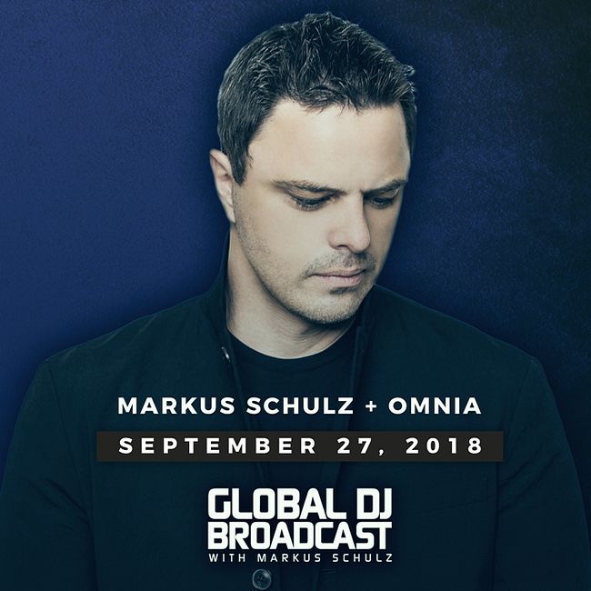 Global DJ Broadcast: Markus Schulz and Omnia (Sep 27 2018)