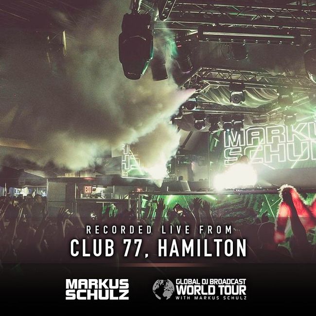 Global DJ Broadcast: Markus Schulz World Tour Hamilton (Oct 03 2019)