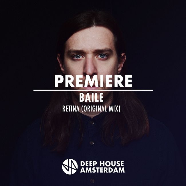 Premiere: Baile - Retina (Original Mix)
