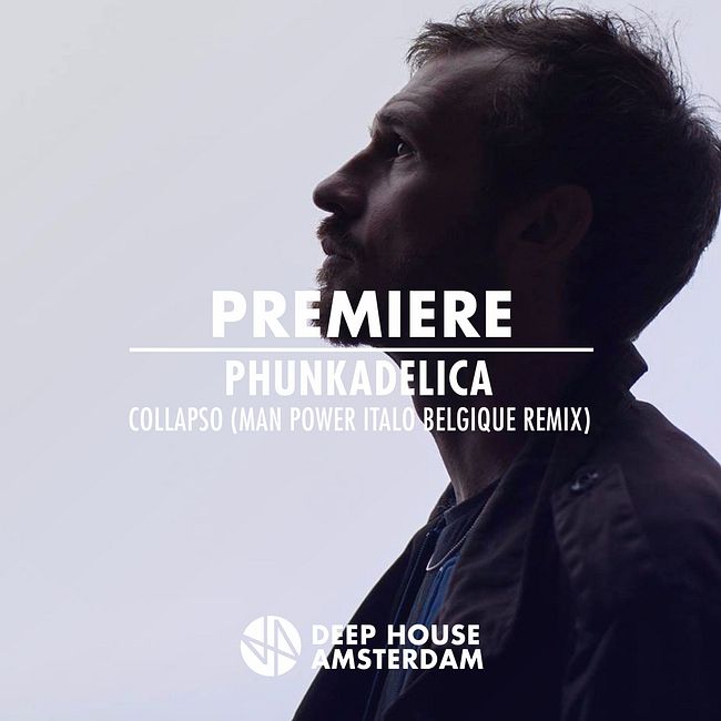 Premiere: Phunkadelica - Collapso (Man Power Italo Belgique Remix)