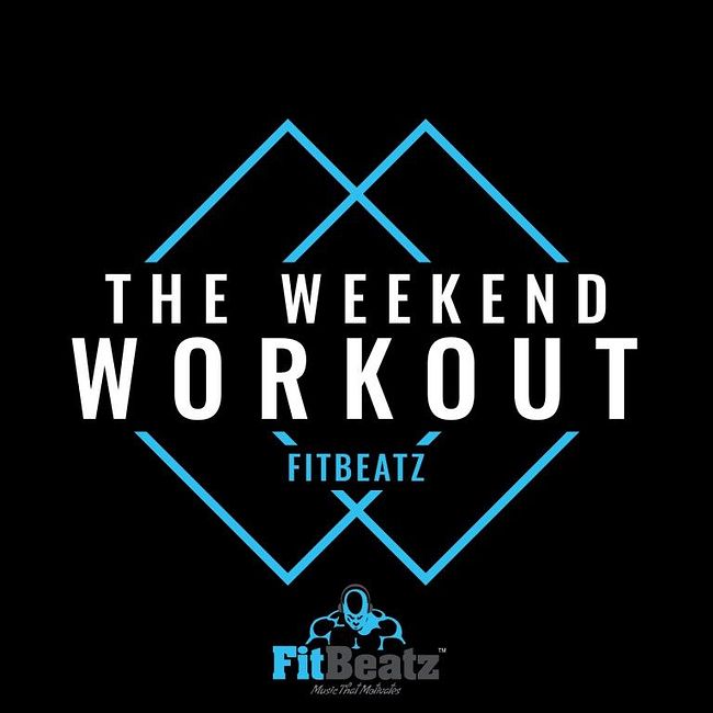 FitBeatz - The Weekend Workout #238 @ FitBeatz.com