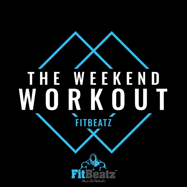FitBeatz - The Weekend Workout #246 @ FitBeatz.com