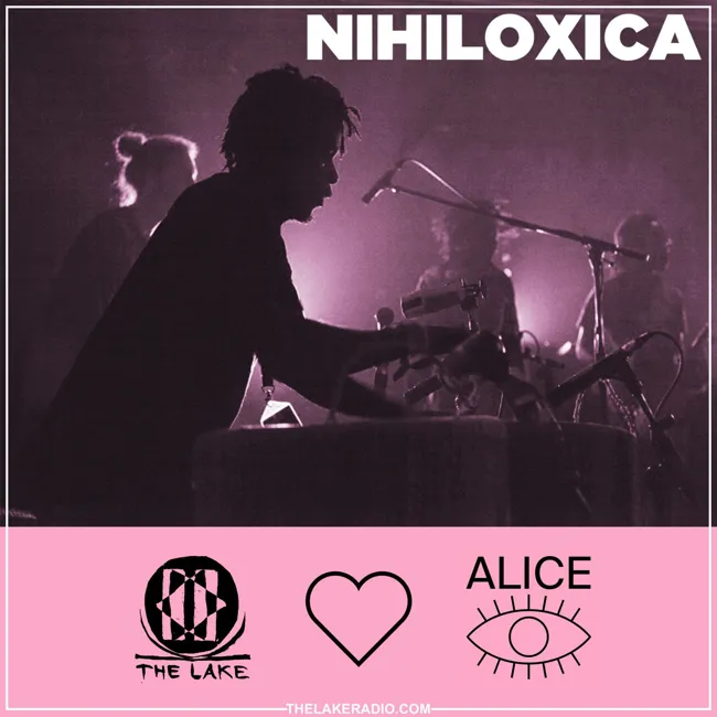 The Lake ❤️Alice: Nihiloxica