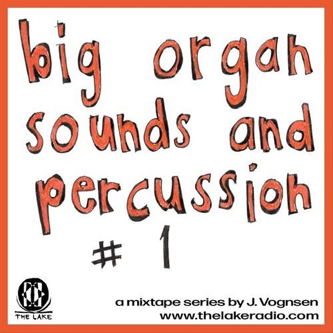 MIXTAPE: Big Organ Sounds And Percussion #1 by J. Vognsen