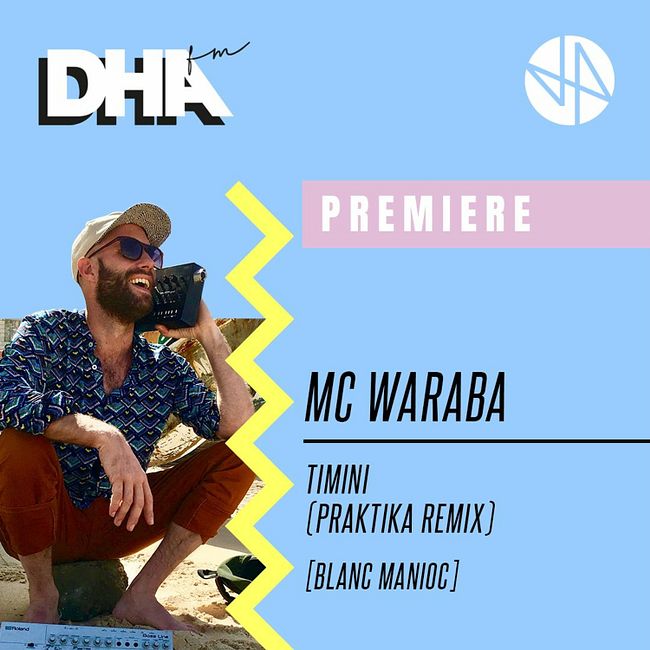 Premiere: MC Waraba - Timini (Praktika Remix) [Blanc Manioc]