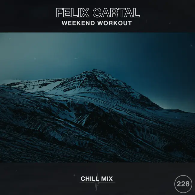 Weekend Workout 228: Chill Mix