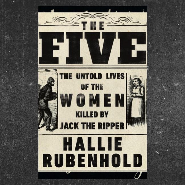653. Gill’s Book Club “The Five: The Untold Lives of the Women Killed by Jack the Ripper” by Hallie Rubenhold / How to read books to improve your English