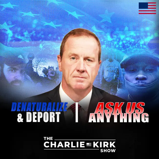 Denaturalize and Deport + AMA 257