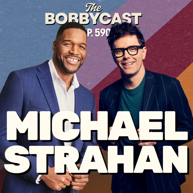 BOBBYCAST - GMA Host Michael Strahan on Splitting a Bottle with Julia Roberts & Going to Space