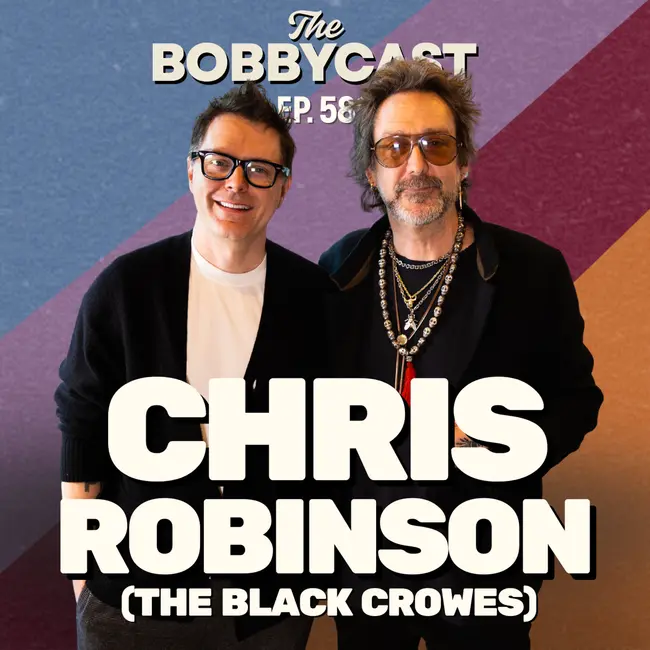 BOBBYCAST - Black Crowes Lead Singer Chris Robinson on Wild 90s Stories & "She Talks to Angels"