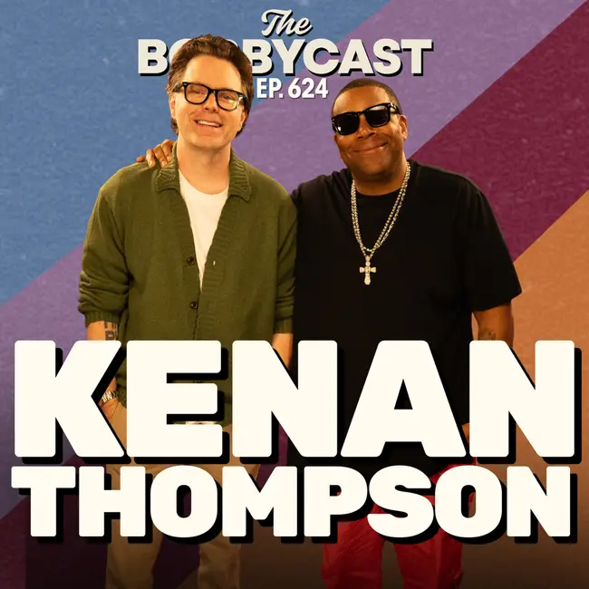 BOBBYCAST - Kenan Thompson on SNL Secrets, Being a Girl Dad & His Wildest Celebrity Run-Ins
