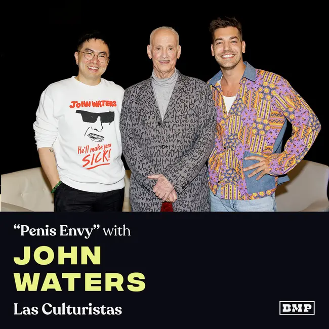 "Penis Envy" w/ John Waters