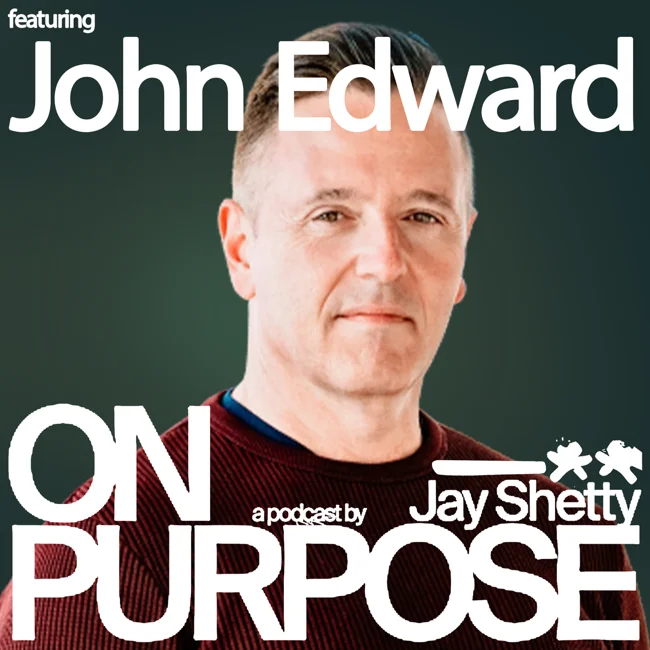 John Edward: Stop Trying to “Move On” After Loss (Use THIS Daily Practice to Make Peace Without the Answers)