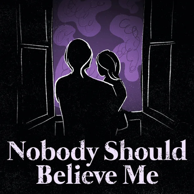 Introducing Nobody Should Believe Me: The Advocate