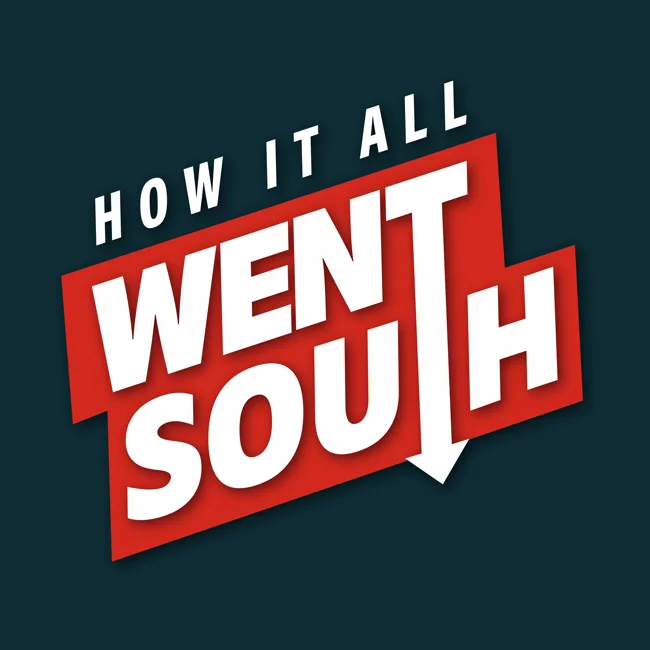 New Series: How It All Went South