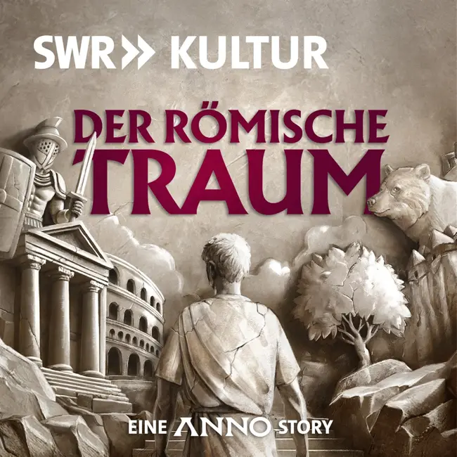 Podcast-Tipp: Der römische Traum – Eine Anno-Story