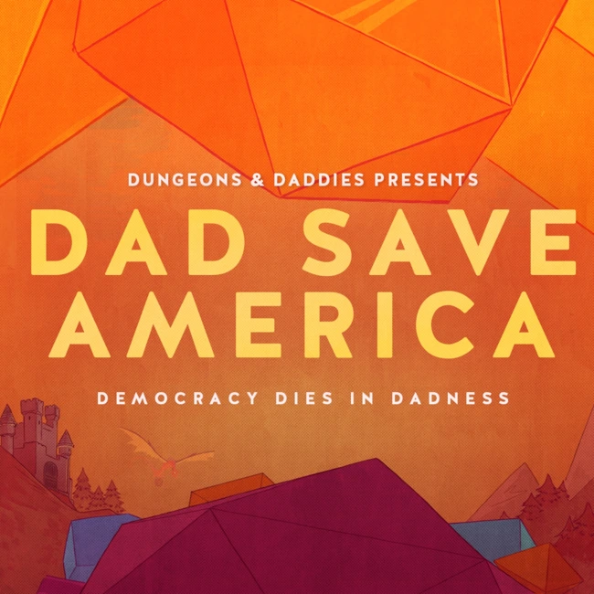 Dad Save America - Democracy Dies in Dadness