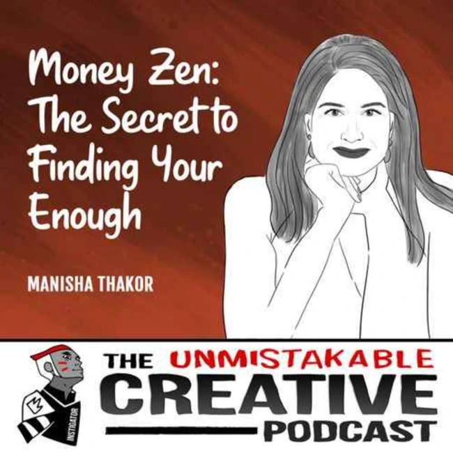 Listener Favorites: Manisha Thakor | Money Zen: The Secret to Finding Your Enough