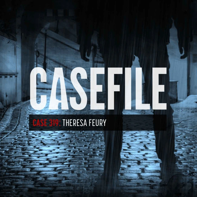 Case 319: Theresa Feury