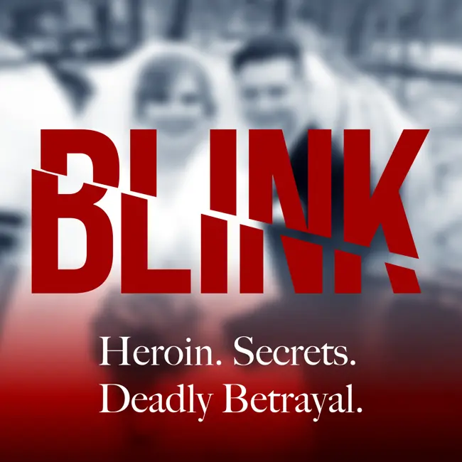 280: Introducing Blink - Jake Haendel’s Story. Heroin, Secrets. Deadly Betrayal.