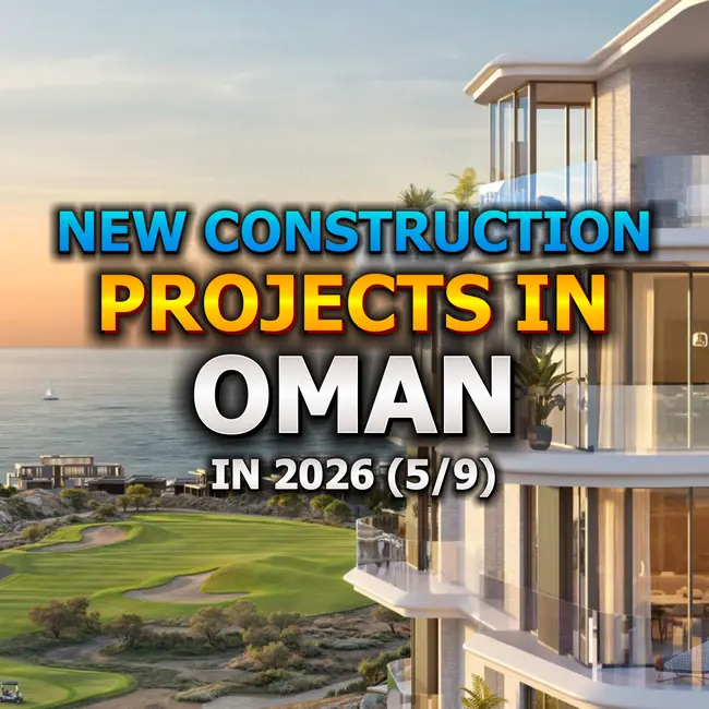🇴🇲 New Construction Projects in Oman in 2026 (5/9)