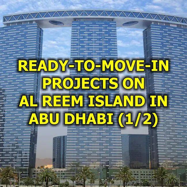🇦🇪 Ready-to-Move-in Projects on Al Reem Island in Abu Dhabi (1/2)